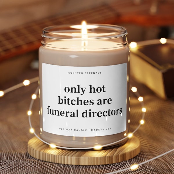 Funeral Director Candle, Funeral Director Gift, Hot Bitches are Funeral Directors, Funeral Worker Gift