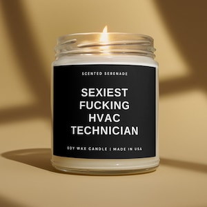 Funny HVAC Technician Candle, HVAC Technician Gift, Gift for Hvac Technician, Sexiest F*cking HVAC Technician