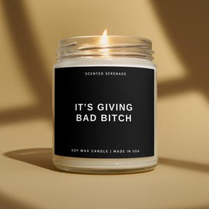 It's Giving Bad Bitch Soy Candle, Bad Bitch Gift, Bad Bitch Energy, Boss Babe, Independent Woman