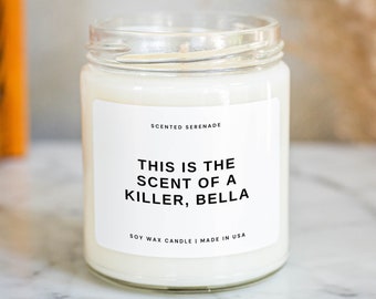 This Is The Scent of a Killer Bella Candle, Vampire TV, Soy Candle, Bookish Gift, Book Lover Gift, Vampire Candle