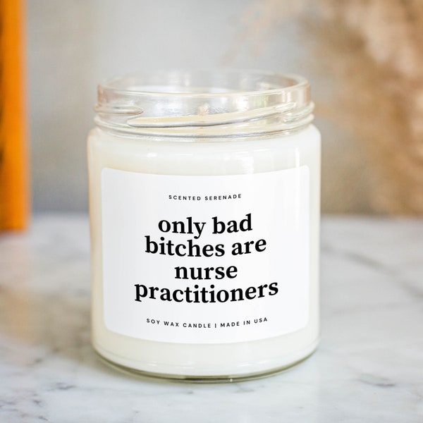 Nurse Practitioner Candle, Bad Bitches are Nurse Practitioner Candle Gift for NP, Nurse Appreciation Gift for Nurse NP Gift Idea