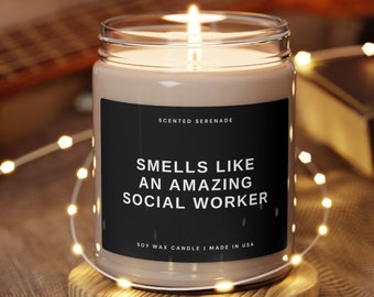 Smells Like Social Worker Soy Candle, New Social Worker Gift, MSW Degree Gift, Gift For Social Worker, Social Worker Graduation, Soy Candle