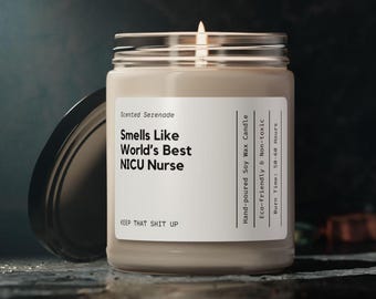 NICU Nurse Candle, Gift for NICU Nurse Gift, Nurse Appreciation Gift, Neonatal Nurse Gift, Nurse Graduation Gift, World's Best NICU Nurse