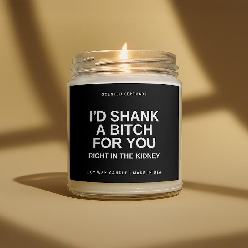 Vela "I'd Shank A Bitch For You", regalos divertidos de amistad, regalo de cumpleaños para el mejor amigo, idea de regalo para mejores amigos imagen 1