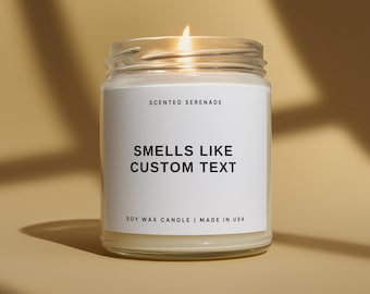 Personalized Candle Gift, Custom Candle, Smells Like Candle, Gifts for Her For Him Best Friend Birthday