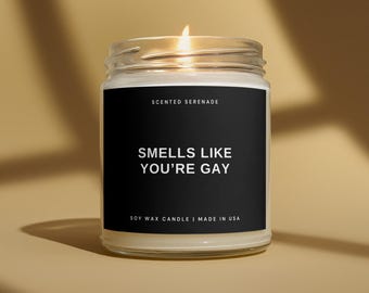 Smells Like You're Gay Candle, Funny Pride Month Gift, Coming Out, Lesbian Gay LBGTQ, Gay Couple Gifts