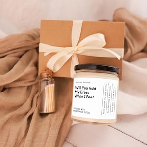 Bridesmaid Candle, Maid of Honor Proposal Gift, Will You Hold My Dress Candle, Bridal Party Gifts for Wedding Bachelorette Party