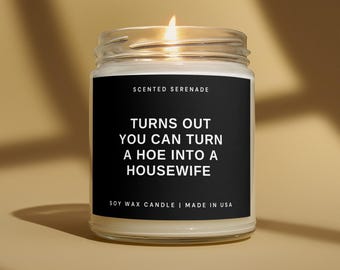 Funny Gift For Wife Candle, Hoe Into A Housewife, Funny Gift for Her, Engagement Gift, Funny Gift for Wife, Wedding Gift, Ecofriendly Candle