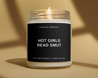 Hot Girls Read Smut Candle, Smut Book Lover Gifts, Bookish Gifts, Reading Gift, Gifts for Her, Book Club