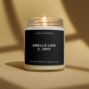 Smell Like C. Diff Candle, Nurse Appreciation, Nurse Week Gifts, RN Nurse, Funny New Nurse Gifts, Gifts for Nurses, Nurse Graduation Gift