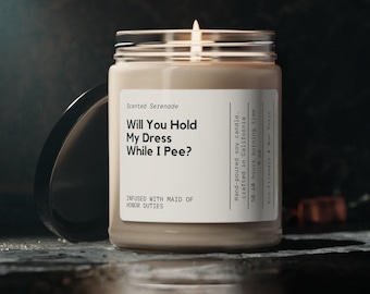 Maid Of Honor Proposal Candle, Bridesmaid Proposal Gift, Will You Hold My Dress Candle, Bridal Party Gifts for Wedding Bachelorette Party