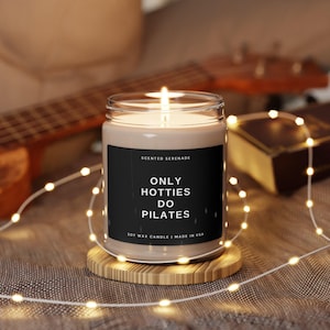 Only Hotties Do Pilates Soy Candle, Pilate Instructor Gift, Pilates Candle, Pilates Trainer Gift, Pilates Lover Gift, Ecofriendly Candle