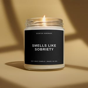 Smells Like Sobriety Candle, Sobriety Gifts, Sobriety Celebration, Sober Birthday Gift, One Year Sober Gift, SO Proud Of You