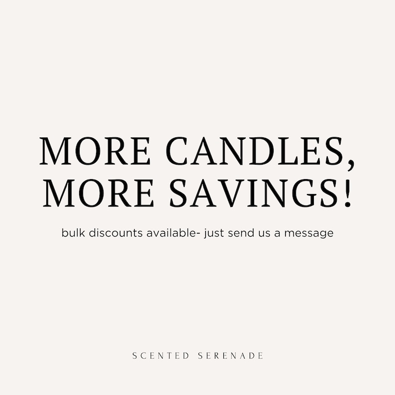 text that reads "MORE CANDLES, MORE SAVINGS! bulk discounts available - just send us a message". The text is in black and white and is located in the center of the image.