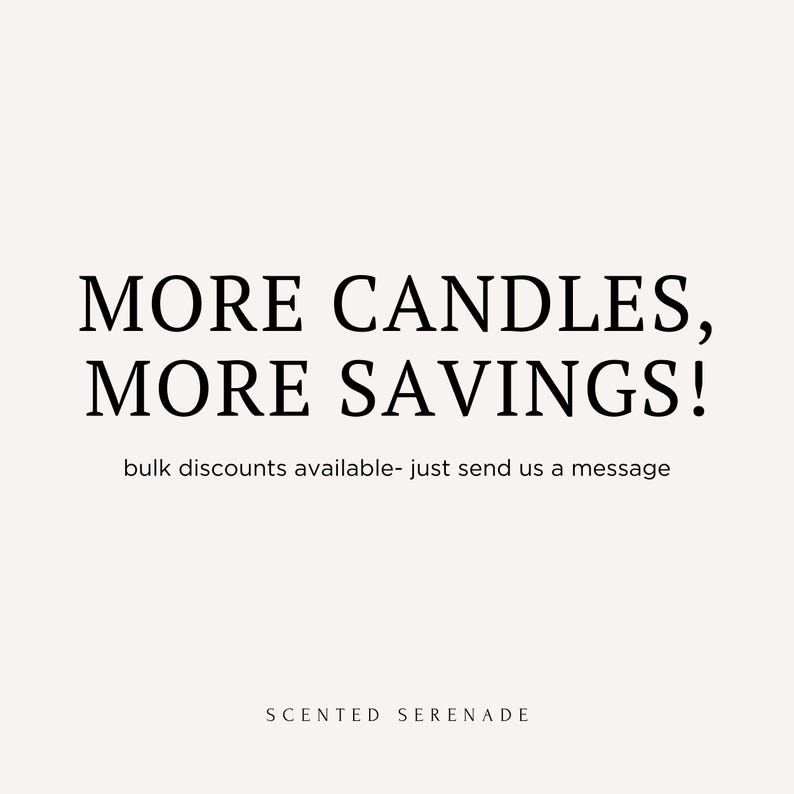 text that reads "MORE CANDLES, MORE SAVINGS! bulk discounts available - just send us a message". The text is in black and white and is located in the center of the image.