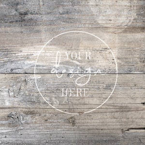 May include: A close-up of a weathered wooden surface with a white circle containing the text "YOUR design HERE".
