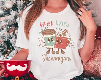 Work Wife Christmas Shirt, Holiday shirt for Work Wife, Christmas shirt for work wife, Work Wife Shenanigans