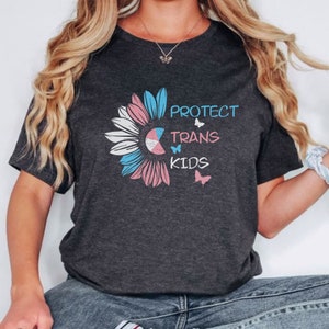 Protect Trans Kids sunflower shirt, Transgender shirt, LGBTQ shirt, Pride shirt,