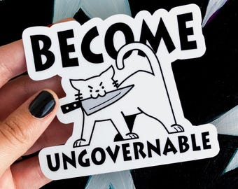 Become Ungovernable Waterproof Matte Vinyl Sticker