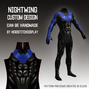 May include: A black and blue full-body suit featuring a textured chest pattern and a blue bird emblem across the shoulders. Text reads: NIGHTWING CUSTOM DESIGN CAN BE HANDMADE BY HEROSTITCHCOSPLAY and PATTERN PREVIEWS CREATED IN CLO3D.