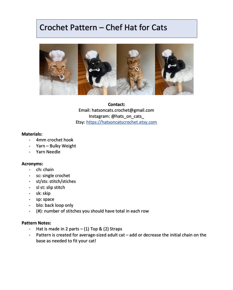 May include: A crochet pattern for a chef hat for cats. The image shows four cats wearing the chef hats. The pattern includes materials, acronyms, and pattern notes. The Etsy shop is hatsoncatscrochet.etsy.com.