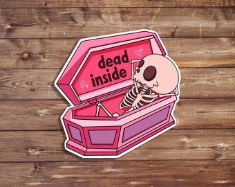 Dead Inside, Die Cut Sticker, Funny Sticker, Spooky, Goth, Planner, Journal, Water Bottle Sticker