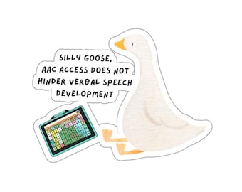 Pegatina - Silly Goose Concientización sobre CAA para logopedas Regalo para concientización sobre CAA, defensa de la comunicación no verbal Neuroafirmación