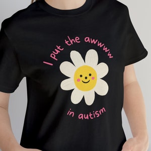 Awww in Autism, Funny Emotional Graphic T-Shirt