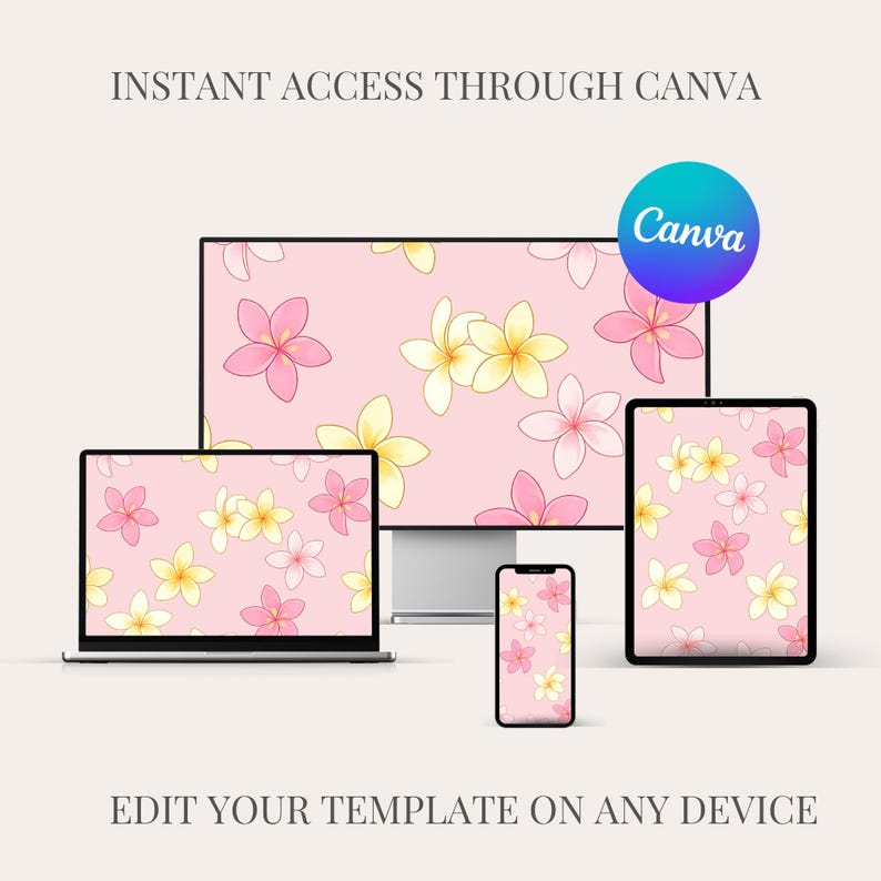 K&ouml;nnte beinhalten: Ein digitales Design-Template, dargestellt auf Laptop, Desktop-Monitor, Tablet und Smartphone. Die Ger&auml;te zeigen ein rosa Blumenmuster mit rosa und gelben Bl&uuml;ten. Das Canva-Logo ist sichtbar. Text: "INSTANT ACCESS THROUGH CANVA" und "EDIT YOUR TEMPLATE ON ANY DEVICE."