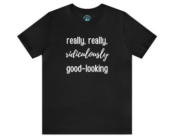 Wirklich lächerlich gutaussehend Lustiges T-Shirt T-Shirt Tshirt | Start-und Landebahn | Modell | Derek Zoolander | Unisex Bella Canvas Tee