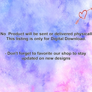 May include: A digital graphic with a watercolor background in shades of blue, purple, and pink. It features a red heart with an arrow and text stating: No Product will be sent or delivered physically. This listing is only for Digital Download. Don't forget to favorite our shop to stay updated on new designs.