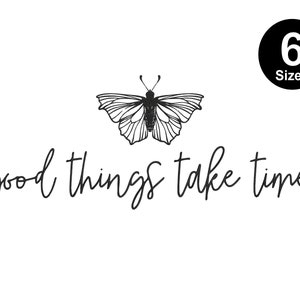 Good Things Take Time | Inspirational Quote, Motivational Embroidery - Machine Embroidery Design, Embroidery Pattern