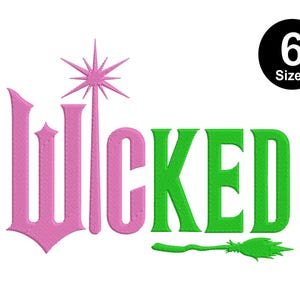 May include: Pink and green embroidery design with the word "Wicked" and a star and a broom.