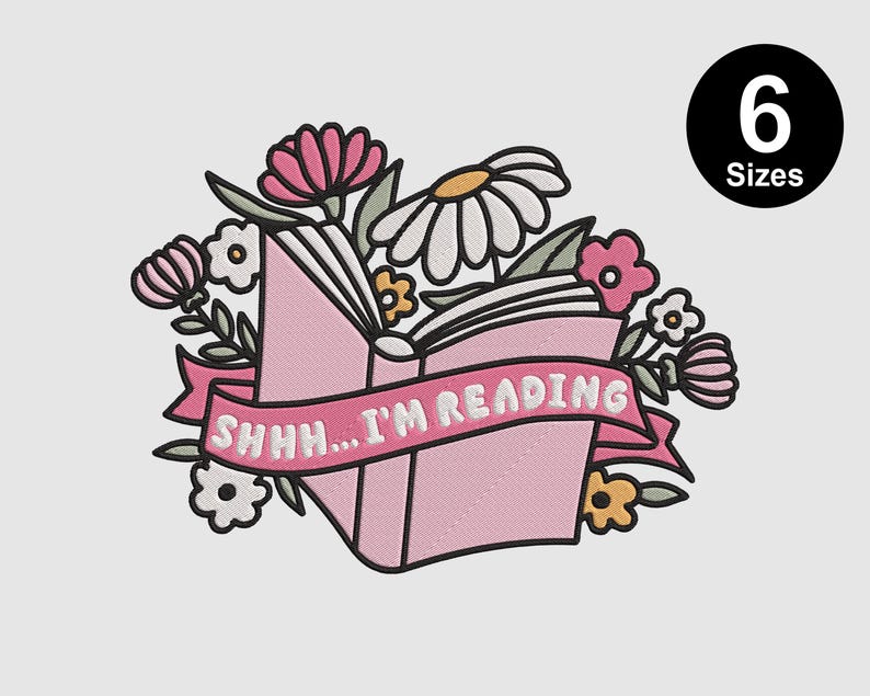May include: Pink and white embroidery design of a book with flowers and the text "Shhh... I'm reading".