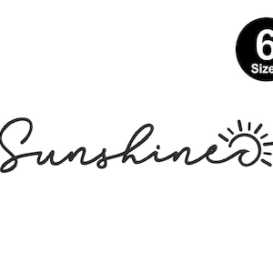 May include: Black and white cursive text that reads "Sunshine" with a stylized sun graphic to the right of the word. The text is in a handwritten font. A black circle with white text that reads "6 Sizes" is in the upper right corner of the image.