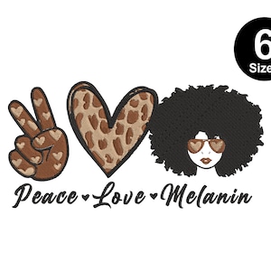 Diseño de bordado &quot;Melanina, Paz y Amor&quot;: Archivos para máquina Juneteenth (6 tamaños)