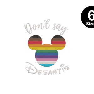 Mickey Mouse Rainbow Do Not Say Desantis Embroidery Design, Instant Download, 6 Sizes