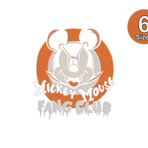 May include: A white and orange Mickey Mouse Fang Club design. The design features a stylized Mickey Mouse with fangs inside an orange circle. The text "Mickey Mouse Fang Club" is written in a dripping font. A smaller orange circle indicates "6 Sizes".