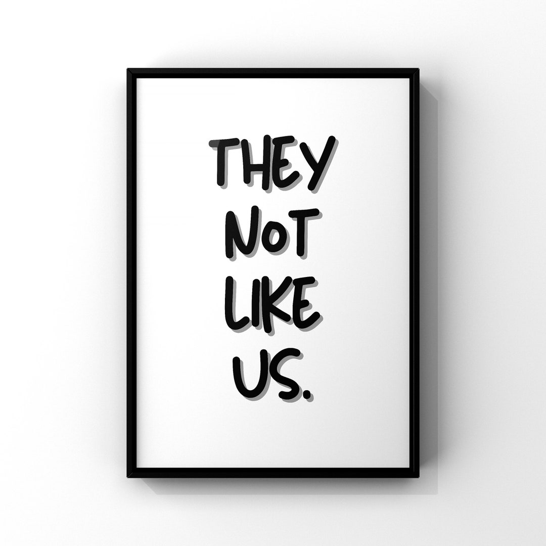 Kendrick Lamar Merch, They Not Like Us, Lyric Print, Music Poster