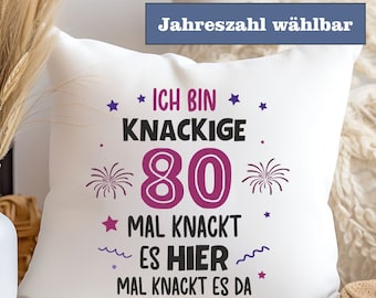 Kissen Spruch Geburtstag - Ich bin knackige... - Jahreszahl wählbar