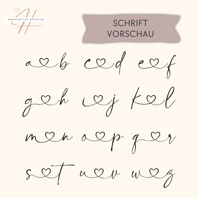 May include: A black cursive alphabet chart featuring lowercase letters from a to z, where each letter is connected to the next by a small heart symbol. The top left corner displays the text Manufaktur Herzlich and the top right shows Schrift Vorschau.