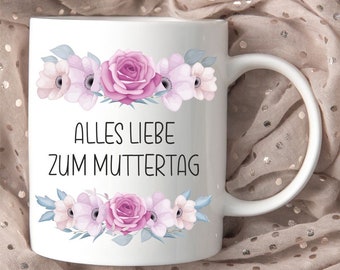 Tasse Geschenk Mama- Alles liebe zum Muttertag Geschenkidee besonderes Geschenk - Mutter