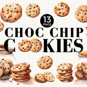 May include: A watercolor illustration of 13 chocolate chip cookies in various arrangements. Some cookies are in jars, some are stacked, and some are loose. The text "CHOC CHIP COOKIES" is written in black letters.