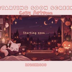May include: A digital starting soon screen titled Starting soon... Cozy Autumn 1920x1080. The scene features a sleeping cat with a skull bow, pumpkins, a candle, and a book by a window overlooking a dark landscape with a crescent moon and stars.