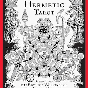 The Hermetic Tarot Deck. Esoteric Workings of the Secret Order of the Golden Dawn. Hermetic Luxury Tarot Cards.