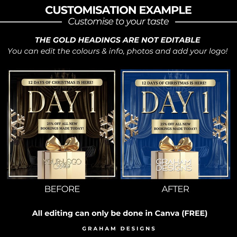 May include: Before and after image showing how to customize a 12 Days of Christmas social media post using Canva. The before image shows a black background with gold text and a gold gift box with the text "Your Logo Here". The after image shows a blue background with white text and a gold gift box with the text "Graham Designs".