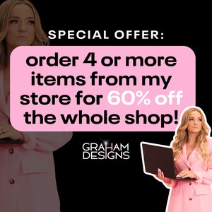 May include: A pink background with white text that reads "SPECIAL OFFER: order 4 or more items from my store for 60% off the whole shop!"  The text is below a woman wearing a pink blazer and holding a laptop. The text "GRAHAM DESIGNS" is below the woman.