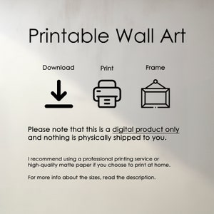 Puede incluir: Instrucciones de descarga de arte de pared imprimible. Descarga, imprime y enmarca tu arte digital. Ten en cuenta que este es un producto digital &uacute;nicamente y no se env&iacute;a f&iacute;sicamente. Recomiendo usar un servicio de impresi&oacute;n profesional o papel mate de alta calidad si decides imprimir en casa. Para obtener m&aacute;s informaci&oacute;n sobre los tama&ntilde;os, lee la descripci&oacute;n.