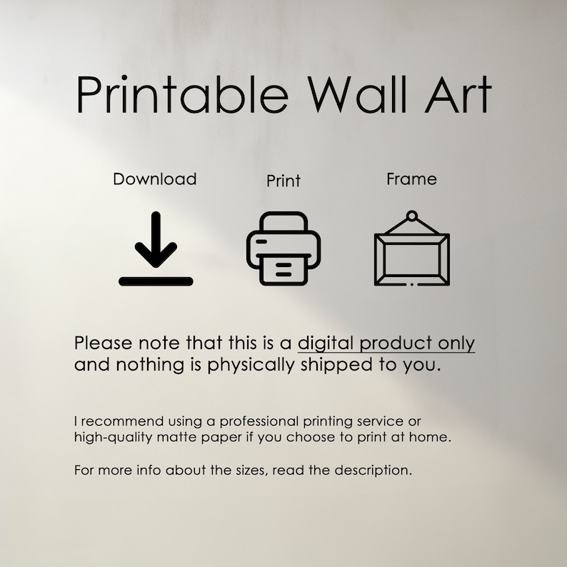 Puede incluir: Instrucciones de descarga de arte de pared imprimible. Descarga, imprime y enmarca tu arte digital. Ten en cuenta que este es un producto digital &uacute;nicamente y no se env&iacute;a f&iacute;sicamente. Recomiendo usar un servicio de impresi&oacute;n profesional o papel mate de alta calidad si decides imprimir en casa. Para obtener m&aacute;s informaci&oacute;n sobre los tama&ntilde;os, lee la descripci&oacute;n.