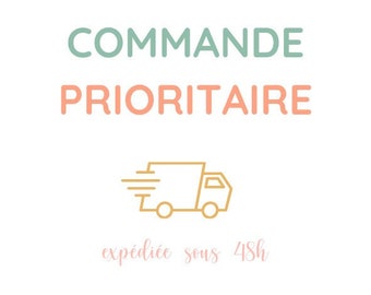 Commande prioritaire expédiée sous 48h commande urgente